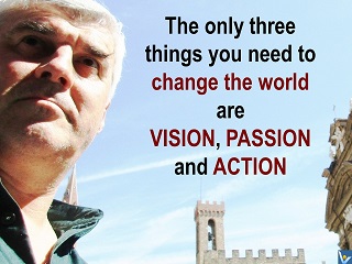 How to change the world quotes, VadiK vision, passion, action