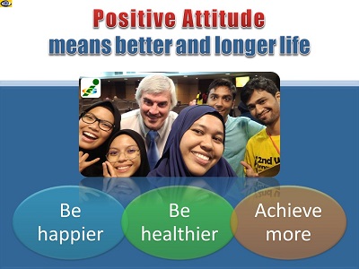 Positive Attitude benefits - happier and healthier life, wonderful achievements, Vadim Kotelniko advice