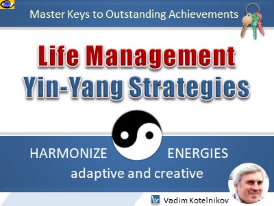 Life Management Yin and Yang Strategies  rapid learning course by VadiK