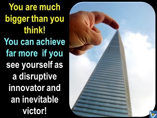 Innovator quotes Vadim Kotelnikov you are much bigger than you think