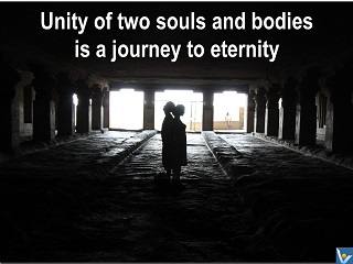 Love quote VadiK unity of two souls and bodies journey 2 eternity