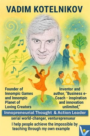 Vadim Kotelnikiov AImage - innopreneurial thought & action leader