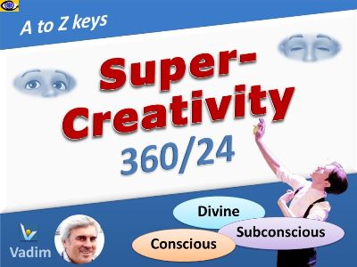 Super-Creativity A-Z/360 supercreativity course by VadiK disruptive innovator