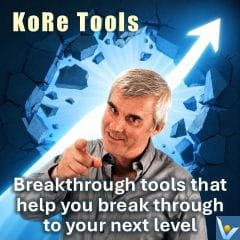 KoRe Breakthrough tools help you break through to your next level