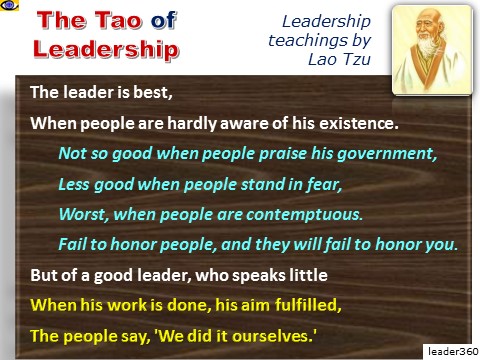 The Tao of Leadership by Lao Tzu: The leader is best The people say, 'We did it ourselves.'