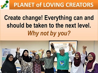 Create change quotes Vadim Kotelnikov why not you? Innompic Planet of Loving Creators