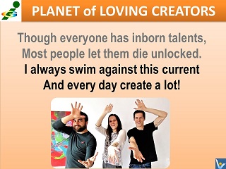 Inspirational song I Have a Difference To Make! lyrics every day create a lot Vadim Kotelnikov Planet of Loving Creators