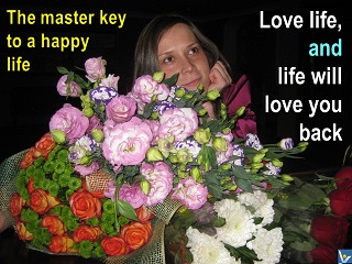 Inspirational quotes How to be happy: Love life and life will love your back Vadim Kotelnikov Ksenia Kotelnikova