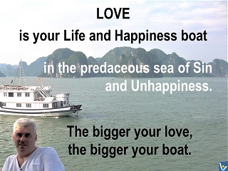 Love is Life Happiness boat, Vadim Kotelnikov quotes photogram