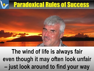 Wind of Life is always fair Positive Attitude quotes Vadim Kotelnikov Paradoxical Rules of Success